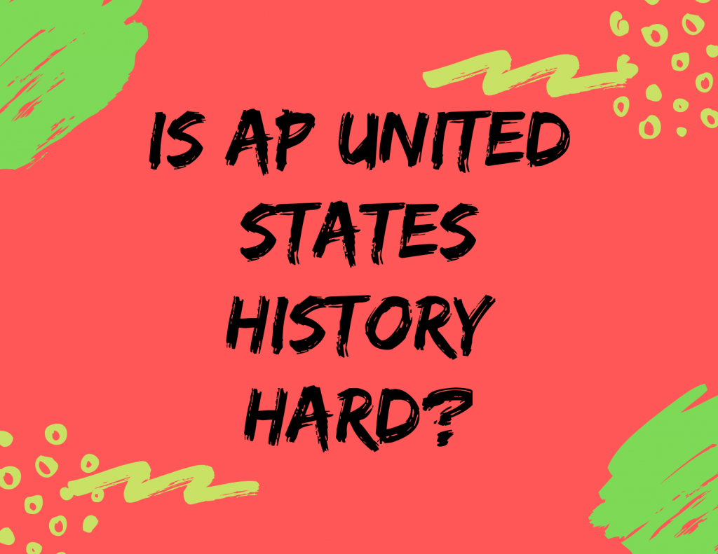 is-ap-us-history-hard-soflo-sat-tutoring