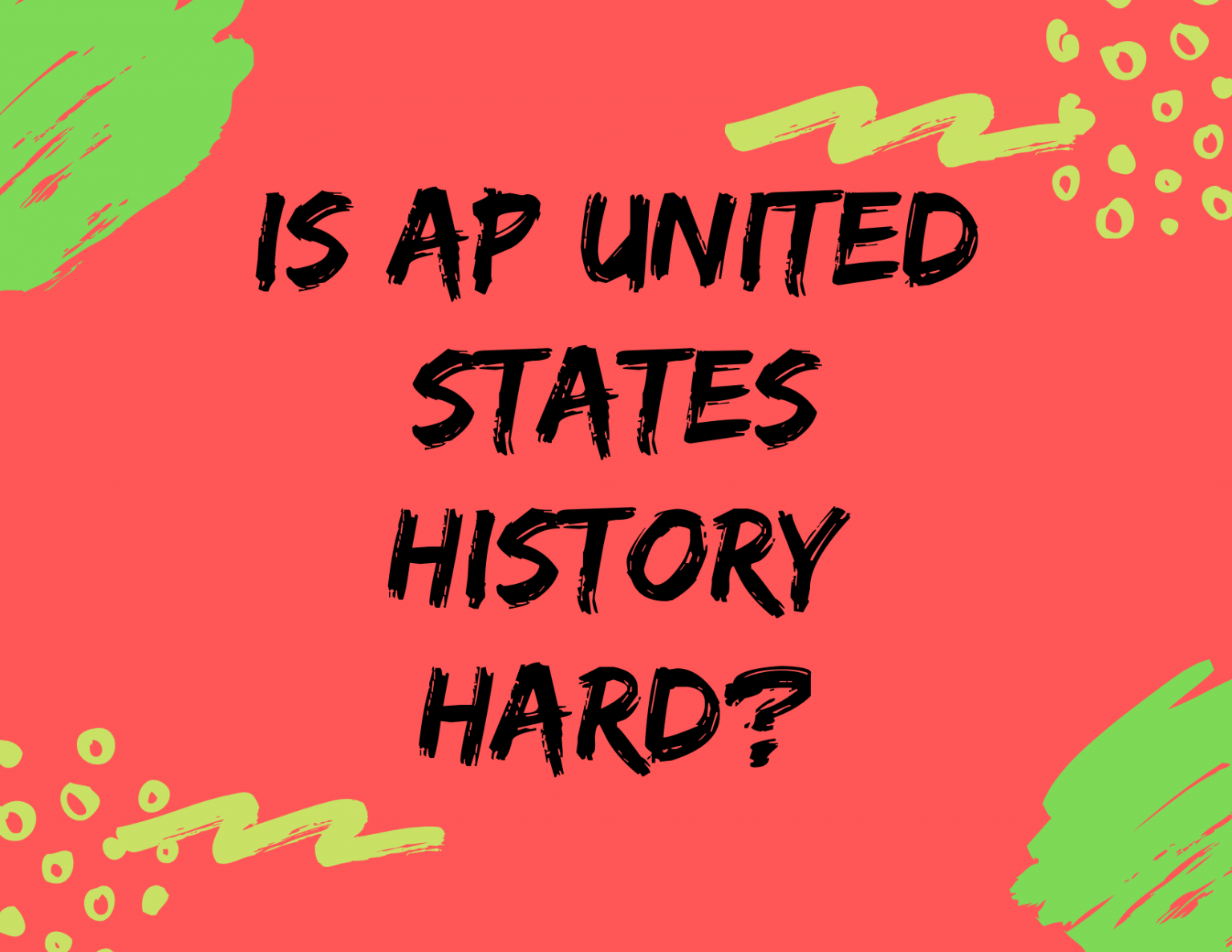 is-ap-us-history-hard-soflo-sat-tutoring