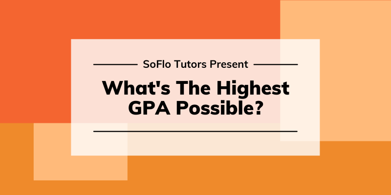 What s The Highest GPA Possible And How To Get It