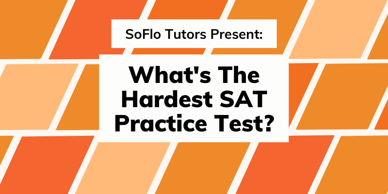 sat practice tests difficulty ranked