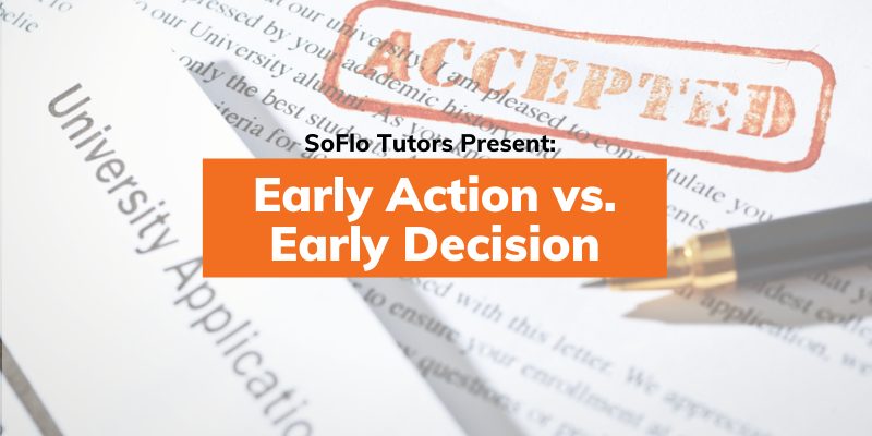 Early Action Vs Early Decision Understanding The Difference