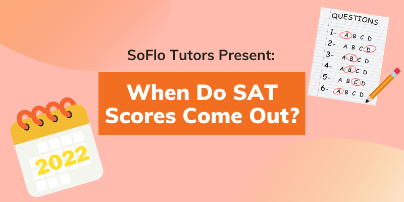 when-do-sat-scores-come-out-sat-score-release-dates-for-2023